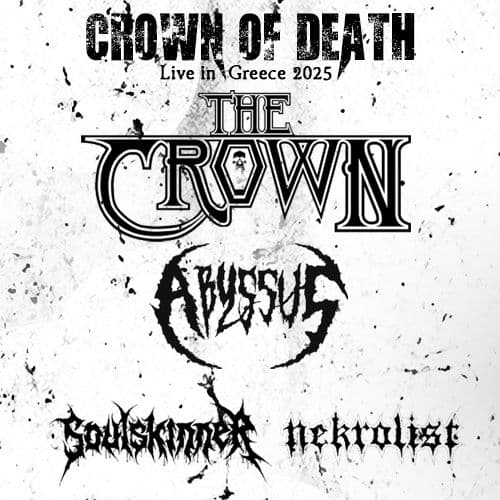 CROWN OF DEATH by The Gallery (ATHENS) - THE CROWN (Swe) / ABYSSUS (Gr) / SOULSKINNER (Gr) / NEKROLIST (Gr)