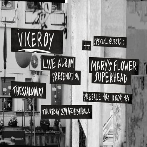 VICEROY wt. MARY'S FLOWER SUPERHEAD || ALBUM RELEASE SHOW || ฮ ฮฮฮ ฮคฮ 27 ฮฮฮฮฮฮกฮฮฮฅ || Eightball Club