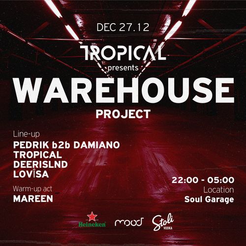 TROPICAL | WAREHOUSE PROJECT Pt. III