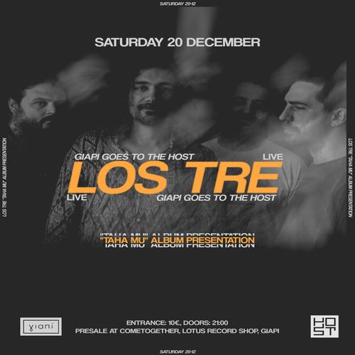 ฮฮนฮฑฯฮฏ present: Los Tre ("Taha Mu" album presentation)