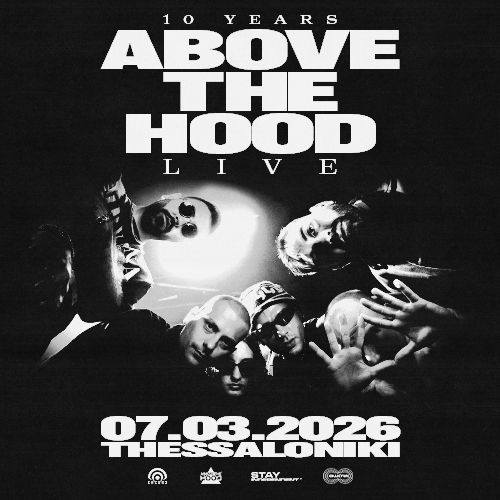 ABOVE THE HOOD "10 YEARS" LIVE ฮฮฮฃฮฃฮฮฮฮฮฮฮ // 07.03.2026