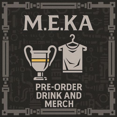๐ป MEKA PRE-ORDER: ฮฮฮ ฮคฮฉฮคฮฮฮ ฮ ฮฮฮฮคฮ ฮ ฮฮคฮฉฮ & MERCH