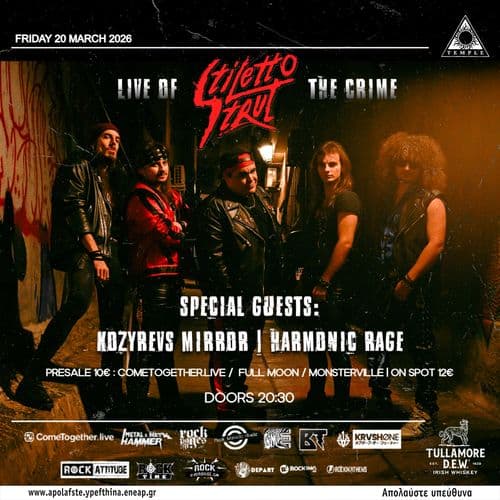 STILETTO STRUT - LIVE OF THE CRIME / SPECIAL GUESTS: KOZYREVS MIRROR, HARMONIC RAGE