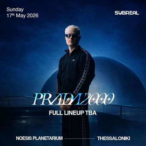 Subreal pres. PRADA2000 @ Noesis Planetarium Thessaloniki