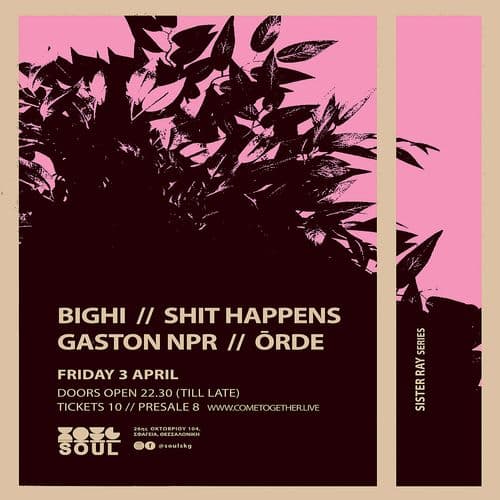 BIGHI || SHIT HAPPENS || GASTON NPR || ORDE | Soul