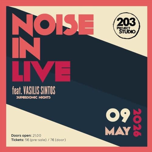 NOISE IN LIVE AT STUDIO 203 (ft. VASILIS SINTOS ) !